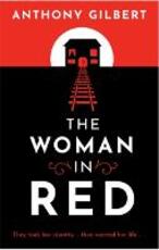 Libro in inglese The Woman in Red: classic crime fiction by Lucy Malleson, writing as Anthony Gilbert Anthony Gilbert