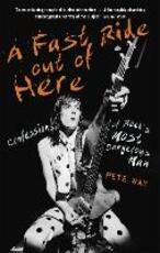 Libro in inglese A Fast Ride Out of Here: Confessions of Rock's Most Dangerous Man Pete Way Paul Rees