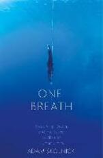 Libro in inglese One Breath: Freediving, Death, and the Quest to Shatter Human Limits Adam Skolnick
