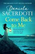 Libro in inglese Come Back to Me (A Seal Island novel): A gripping love story from the author of THE ITALIAN VILLA Daniela Sacerdoti