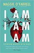 Libro in inglese I Am, I Am, I Am: Seventeen Brushes With Death: The Breathtaking Number One Bestseller Maggie O'Farrell