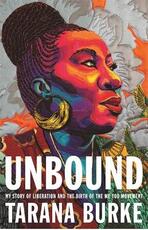 Libro in inglese Unbound: My Story of Liberation and the Birth of the Me Too Movement Tarana Burke