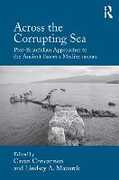 Libro in inglese Across the Corrupting Sea: Post-Braudelian Approaches to the Ancient Eastern Mediterranean