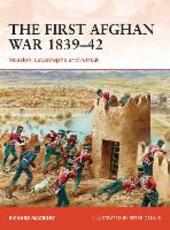 Libro in inglese The First Afghan War 1839-42: Invasion, catastrophe and retreat Richard Macrory