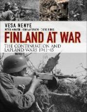 Libro in inglese Finland at War: The Continuation and Lapland Wars 1941-45 Vesa Nenye Peter Munter Toni Wirtanen