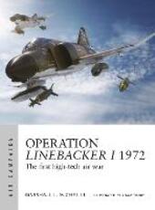 Libro in inglese Operation Linebacker I 1972: The first high-tech air war Marshall Michel III