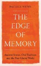 Libro in inglese The Edge of Memory: Ancient Stories, Oral Tradition and the Post-Glacial World Patrick Nunn
