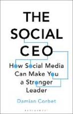 Libro in inglese The Social CEO: How Social Media Can Make You A Stronger Leader Damian Corbet