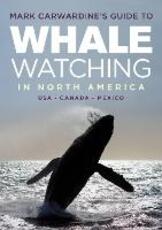 Libro in inglese Mark Carwardine's Guide to Whale Watching in North America Mark Carwardine