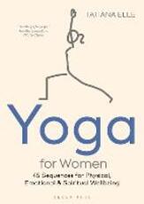 Libro in inglese Yoga for Women: 45 Sequences for Physical, Emotional and Spiritual Wellbeing Tatiana Elle