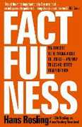 Libro in inglese Factfulness: Ten Reasons We're Wrong About The World - And Why Things Are Better Than You Think LONGLISTED FOR THE FT/McKINSEY BUSINESS BOOK OF THE YEAR AWARD Hans Rosling