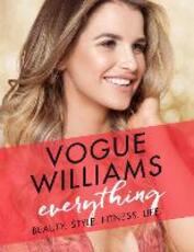 Libro in inglese Everything: Beauty. Style. Fitness. Life. Vogue Williams
