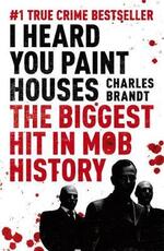 Libro in inglese The Irishman: Originally published as I Heard You Paint Houses Charles Brandt