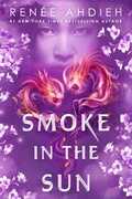 Libro in inglese Smoke in the Sun Renee Ahdieh