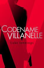 Ebook Killing Eve: Codename Villanelle Luke Jennings