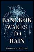 Libro in inglese Bangkok Wakes to Rain Pitchaya Sudbanthad