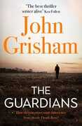 Libro in inglese The Guardians: The explosive new thriller from international bestseller John Grisham John Grisham