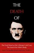 Libro in inglese The Death of Hitler: The Final Word on the Ultimate Cold Case: The Search for Hitler's Body Jean-Christophe Brisard Lana Parshina