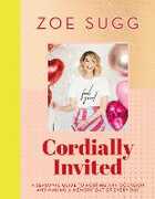Libro in inglese Cordially Invited: A seasonal guide to celebrations and hosting, perfect for festive planning, crafting and baking in the run up to Christmas! Zoe Sugg