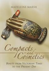 Libro in inglese Compacts and Cosmetics: Beauty from Victorian Times to the Present Day Madeleine Marsh