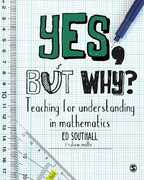 Libro in inglese Yes, but why? Teaching for understanding in mathematics Ed Southall