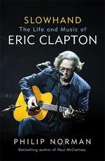 Libro in inglese Slowhand: The Life and Music of Eric Clapton Philip Norman