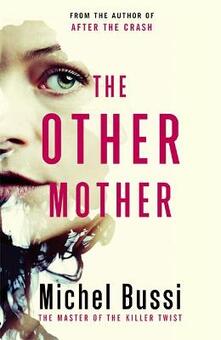 The Other Mother Michel Bussi Libro In Lingua Inglese Orion Publishing Co Ibs