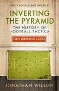 Libro in inglese Inverting the Pyramid: The History of Football Tactics Jonathan Wilson