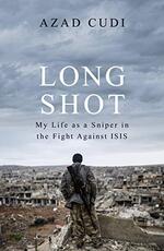 Libro in inglese Long Shot: My Life As a Sniper in the Fight Against ISIS Azad Cudi