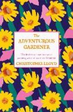 Libro in inglese The Adventurous Gardener Christopher Lloyd
