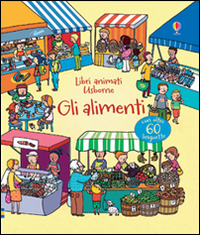 Gli alimenti. Libri animati