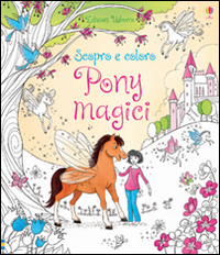 Pony magici. Scopro e coloro