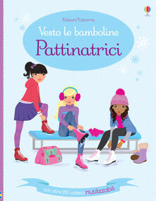 Pattinatrici. Vesto le bamboline. Con adesivi. Ediz. a colori.pdf