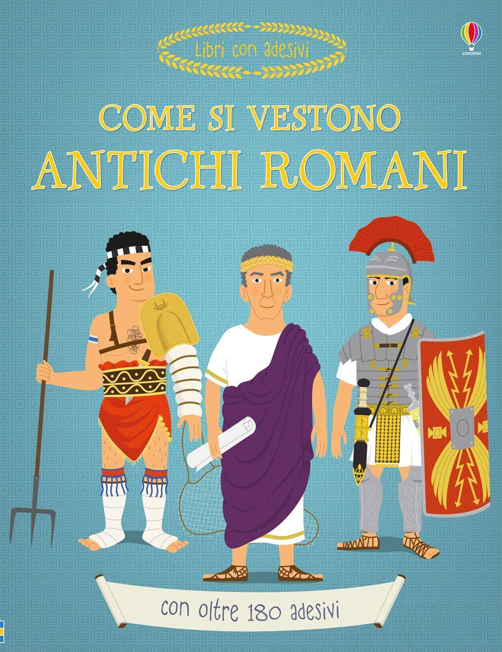 Come si vestono gli antichi romani?