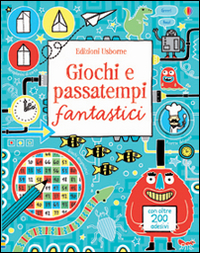 Giochi e passatempi fantastici. Con adesivi. Ediz. illustrata