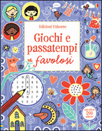 Giochi e passatempi favolosi. Con adesivi