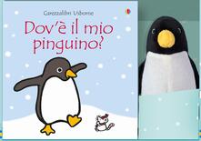 Dovè il mio pinguino? Ediz. a colori. Con gadget.pdf