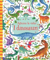 Copertina  Aguzza la vista! : I dinosauri