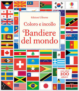 Bandiere Del Mondo Ediz Illustrata Susan Meredith Libro Usborne Publishing Coloro E Incollo Ibs