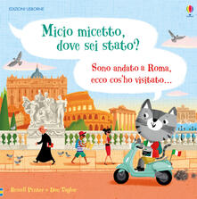 Micio micetto, dove sei stato? Roma. Ediz. a colori.pdf