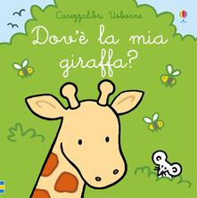 Dovè la mia giraffa? Ediz. a colori.pdf