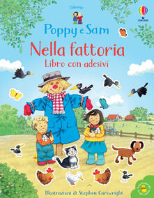 Nella fattoria. Libro con adesivi. Poppy e Sam. Ediz. a colori.pdf
