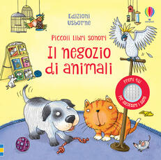 Libro Il negozio di animali. Piccoli libri sonori. Ediz. a colori Jessica Greenwell