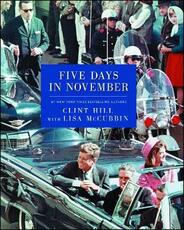 Libro in inglese Five Days in November Clint Hill Lisa McCubbin