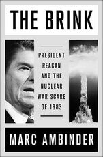 Libro in inglese The Brink: President Reagan and the Nuclear War Scare of 1983 Marc Ambinder