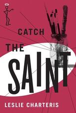 Libro in inglese Catch the Saint Leslie Charteris