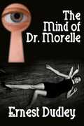 Libro in inglese The Mind of Dr. Morelle: A Classic Crime Novel Ernest Dudley