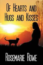 Libro in inglese Of Hearts and Hugs and Kisses Rosemarie Rowe