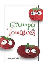 Libro in inglese Grumpy Tomatoes Autumn Kuhn