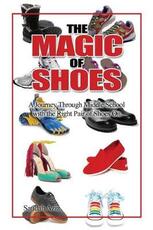 Libro in inglese The Magic of Shoes: A Journey Through Middle School with the Right Pair of Shoes on Saudah Aziz
